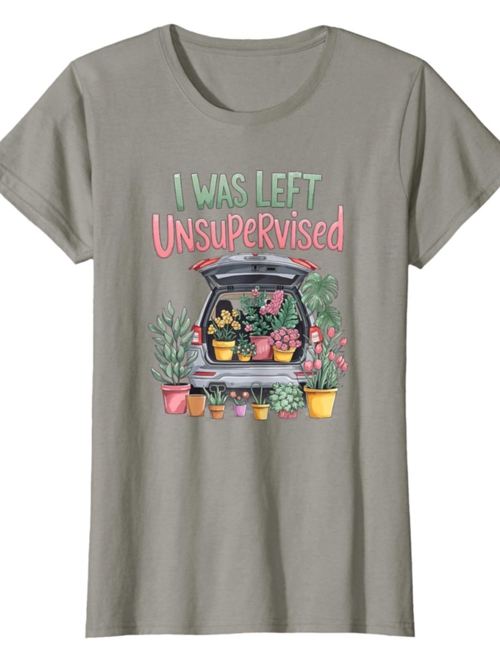 NWT I was Left Unsupervised Funny Gardening Mom Sister Friend T-Shirt Large